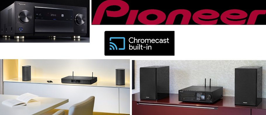 Pioneer Firmware Update bringt Geräte aus 2016 mit Chromecast auf Trab